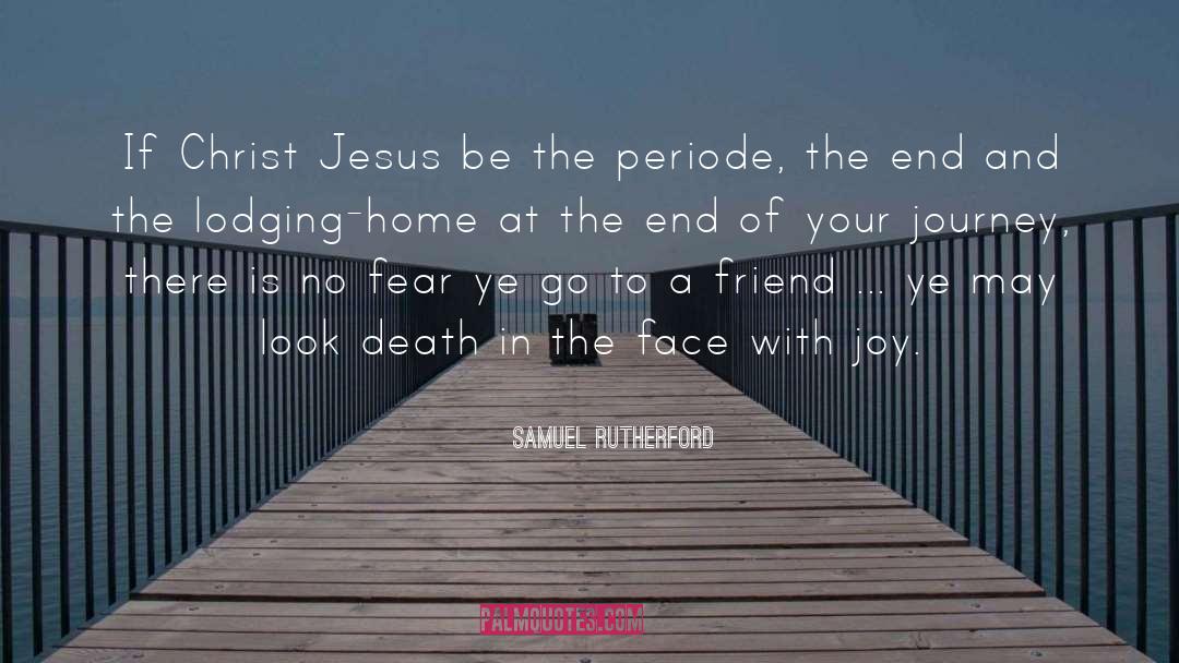 Samuel Rutherford Quotes: If Christ Jesus be the