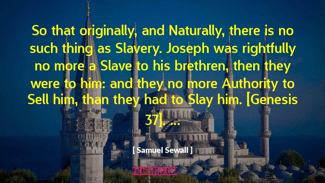Samuel Sewall Quotes: So that originally, and Naturally,