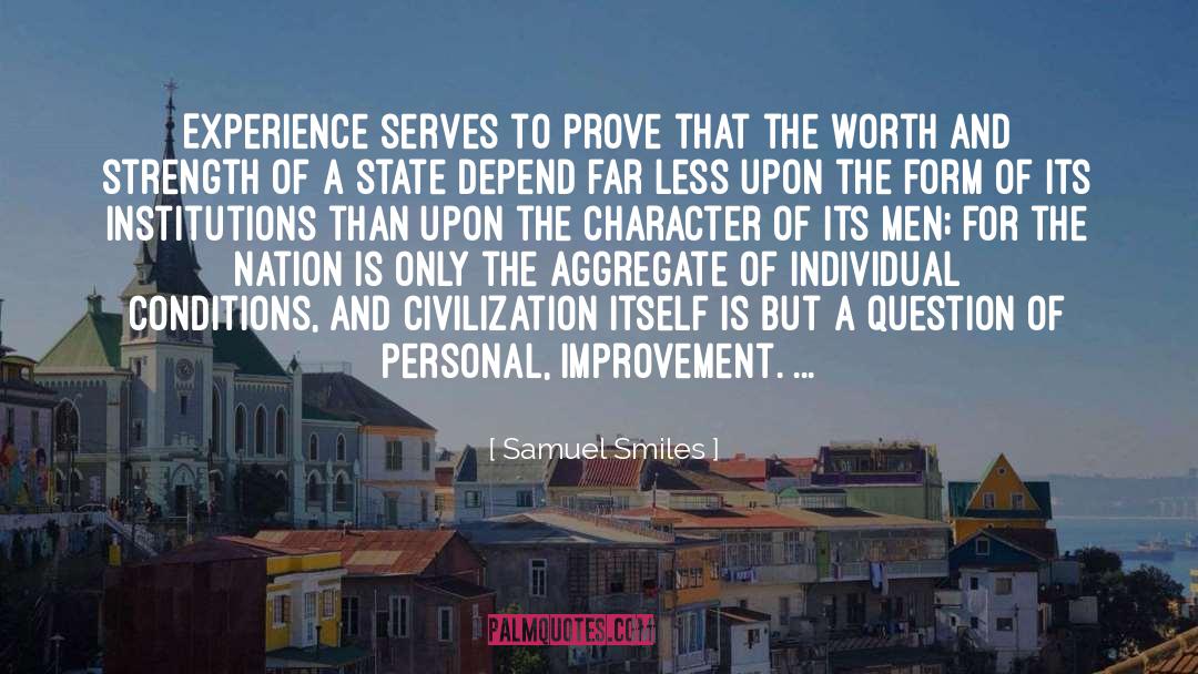 Samuel Smiles Quotes: Experience serves to prove that