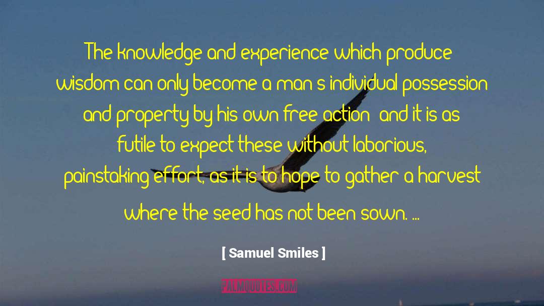 Samuel Smiles Quotes: The knowledge and experience which