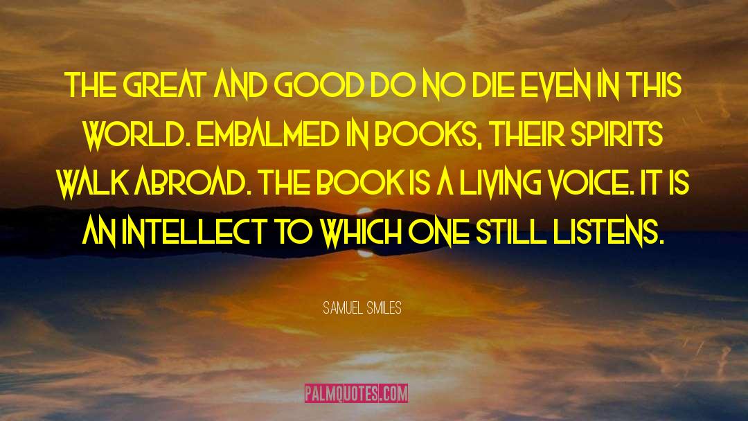 Samuel Smiles Quotes: The great and good do