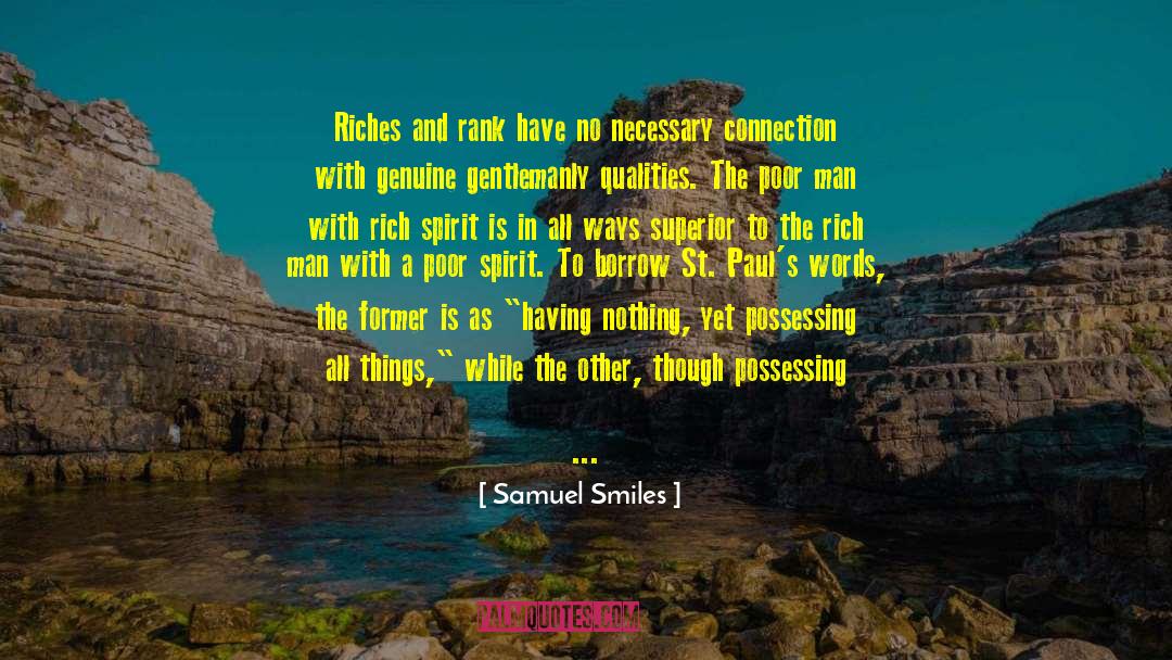 Samuel Smiles Quotes: Riches and rank have no