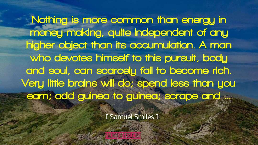 Samuel Smiles Quotes: Nothing is more common than