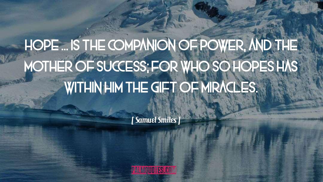 Samuel Smiles Quotes: Hope ... is the companion