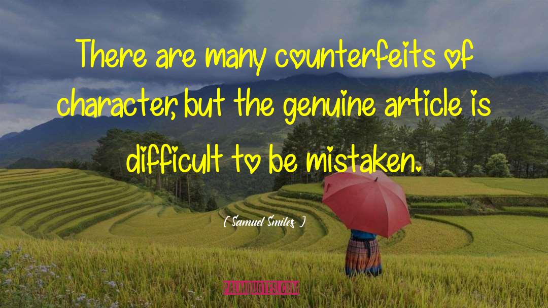 Samuel Smiles Quotes: There are many counterfeits of