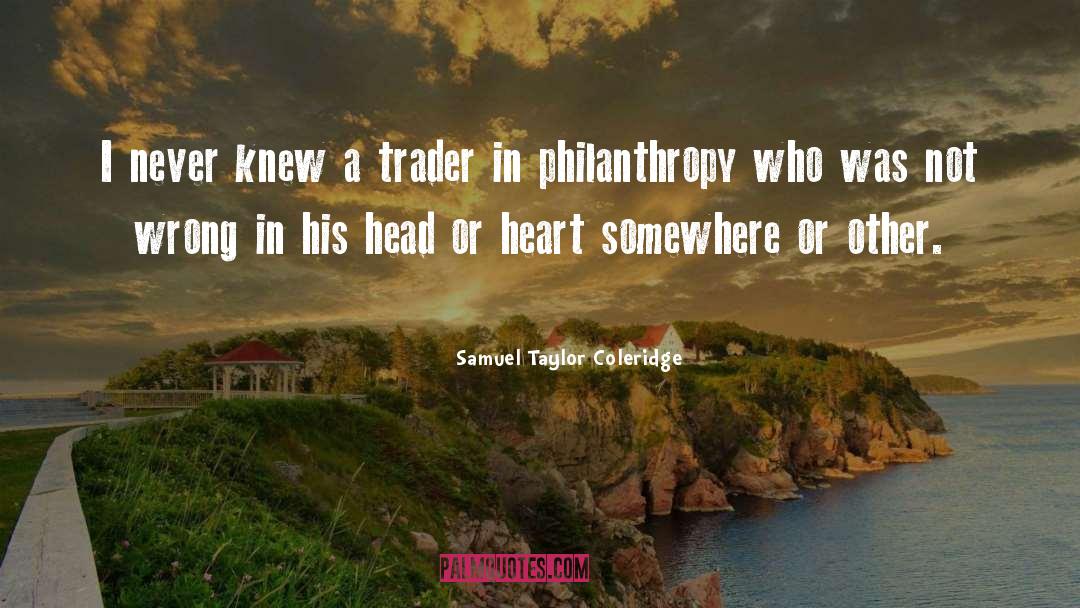 Samuel Taylor Coleridge Quotes: I never knew a trader