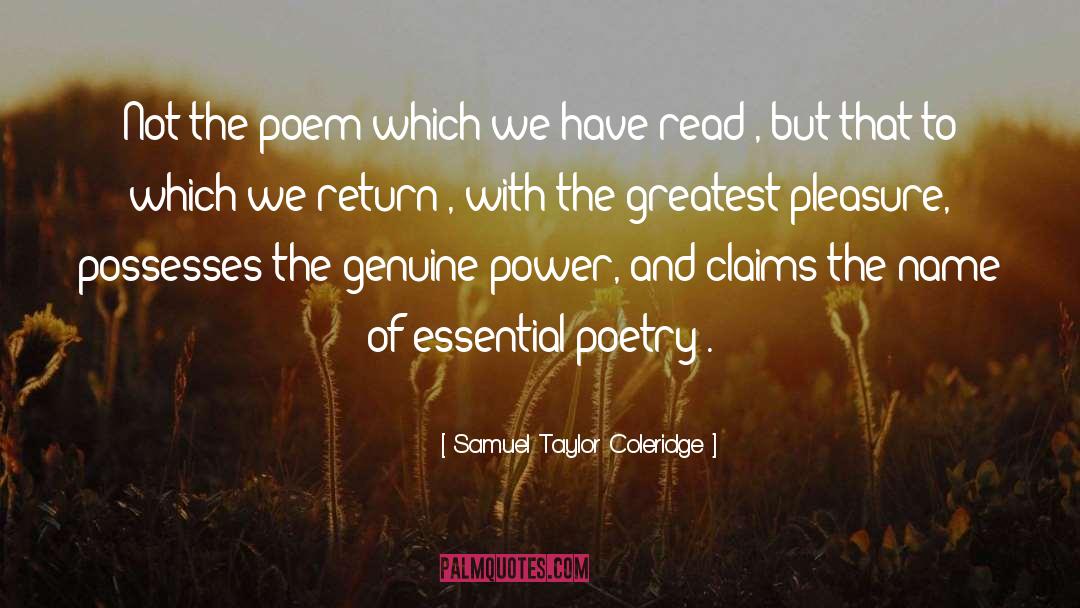 Samuel Taylor Coleridge Quotes: Not the poem which we