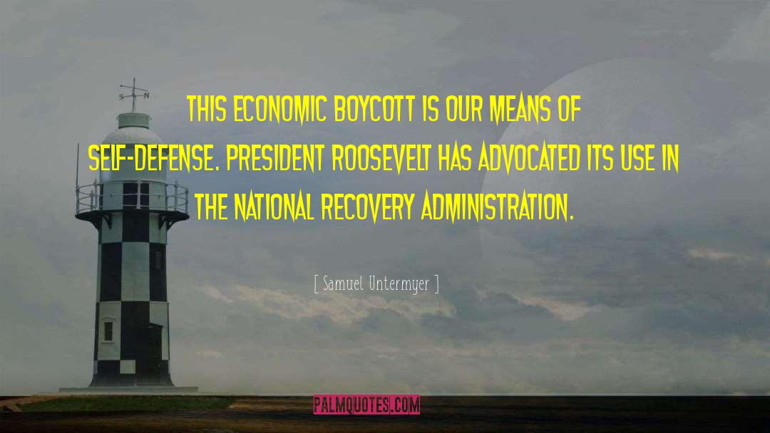 Samuel Untermyer Quotes: This economic boycott is our