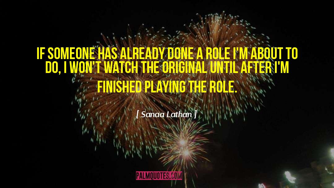 Sanaa Lathan Quotes: If someone has already done