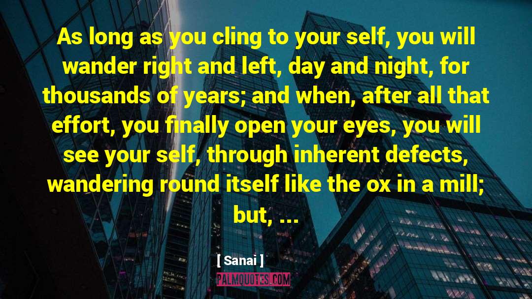 Sanai Quotes: As long as you cling