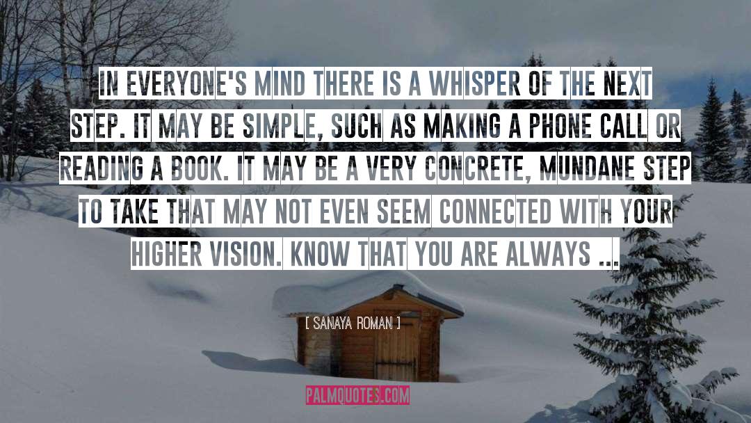 Sanaya Roman Quotes: In everyone's mind there is