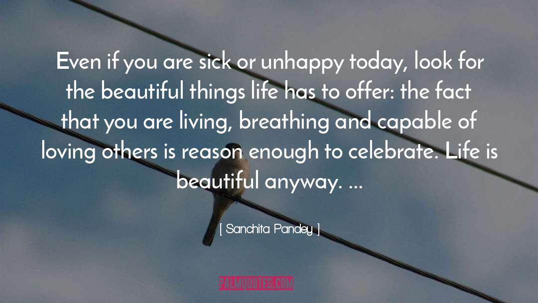 Sanchita Pandey Quotes: Even if you are sick