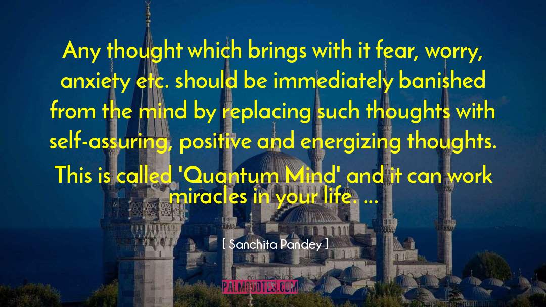 Sanchita Pandey Quotes: Any thought which brings with