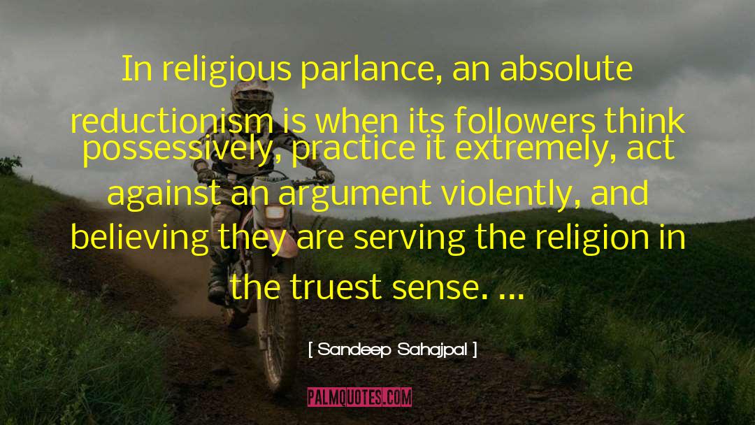 Sandeep Sahajpal Quotes: In religious parlance, an absolute