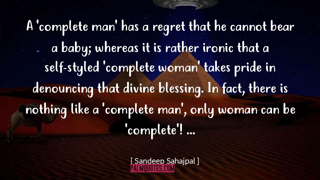 Sandeep Sahajpal Quotes: A 'complete man' has a