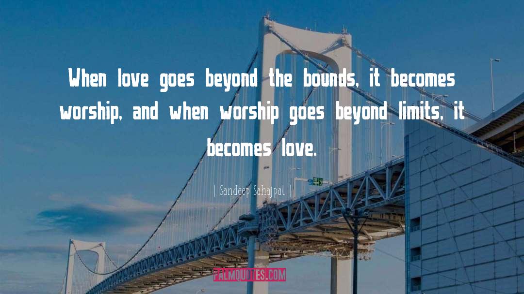 Sandeep Sahajpal Quotes: When love goes beyond the