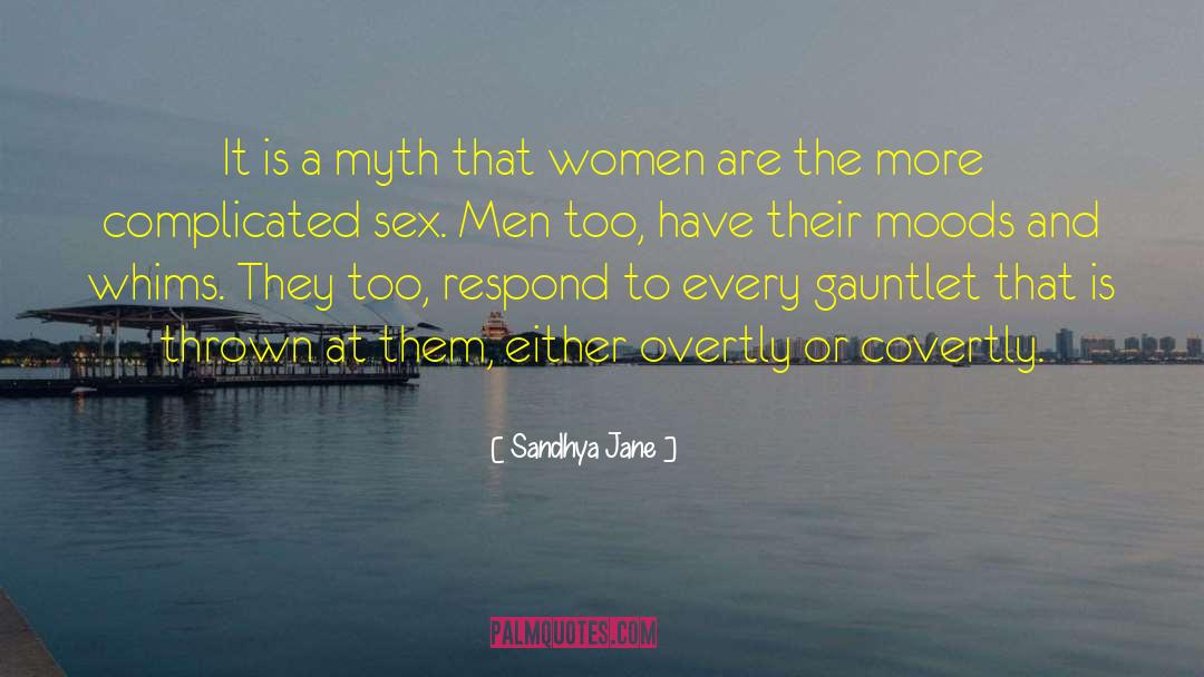 Sandhya Jane Quotes: It is a myth that