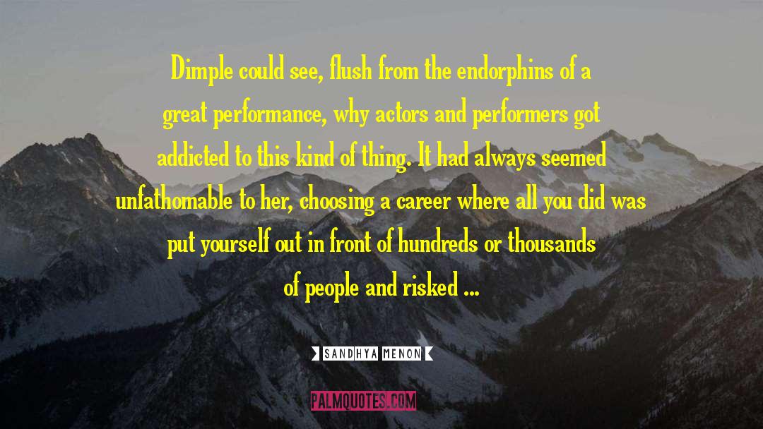 Sandhya Menon Quotes: Dimple could see, flush from