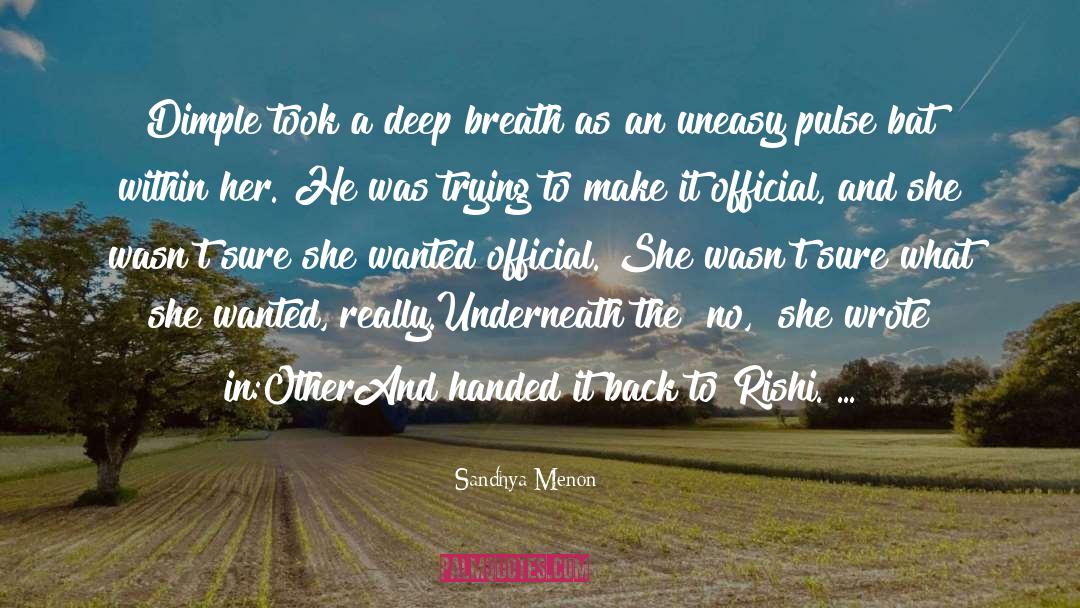 Sandhya Menon Quotes: Dimple took a deep breath