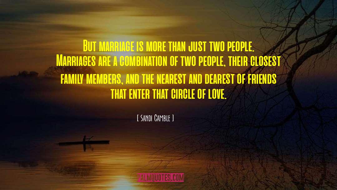 Sandi Gamble Quotes: But marriage is more than