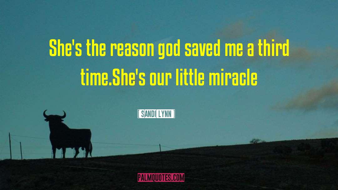 Sandi Lynn Quotes: She's the reason god saved