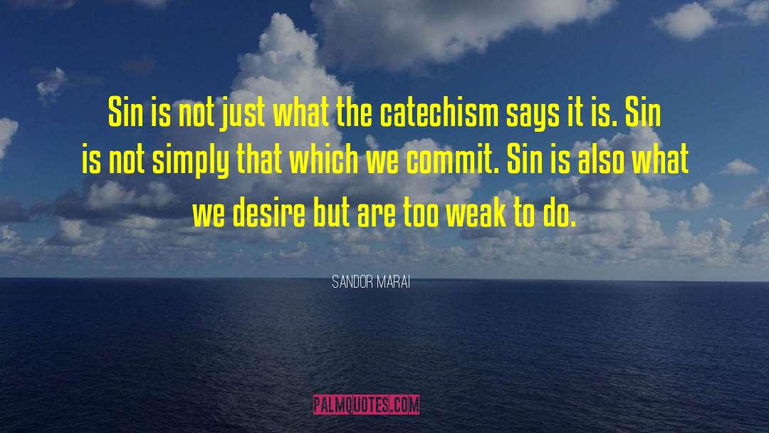 Sandor Marai Quotes: Sin is not just what