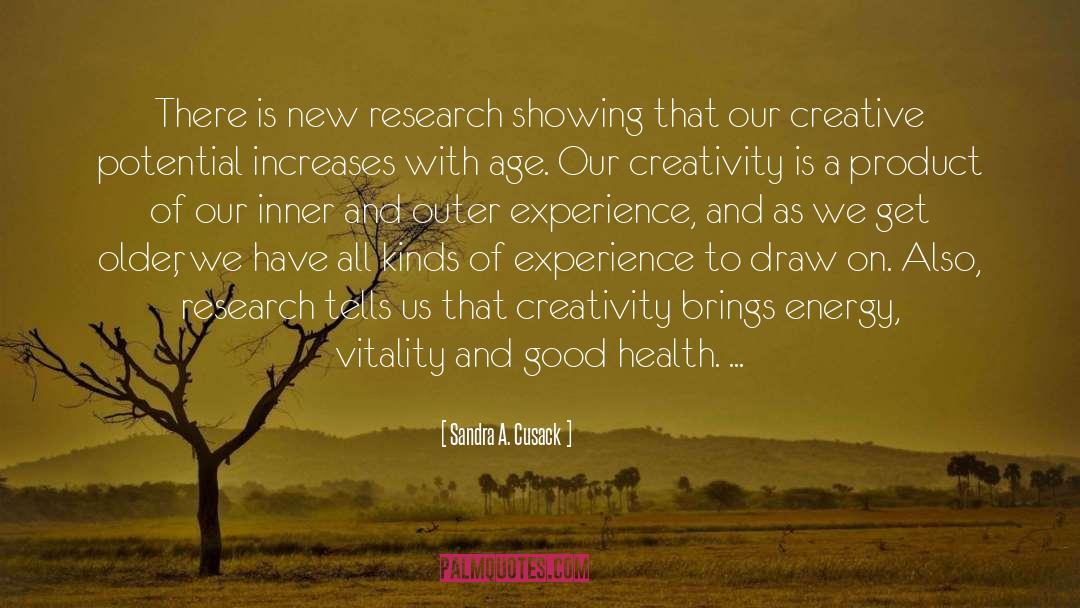 Sandra A. Cusack Quotes: There is new research showing