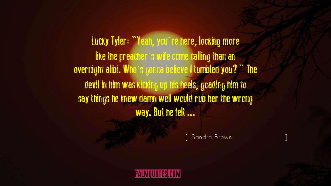 Sandra Brown Quotes: Lucky Tyler: 