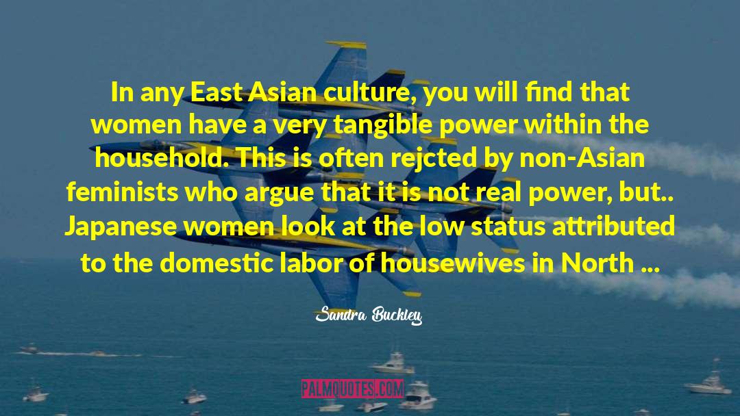 Sandra Buckley Quotes: In any East Asian culture,
