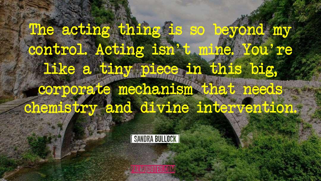 Sandra Bullock Quotes: The acting thing is so