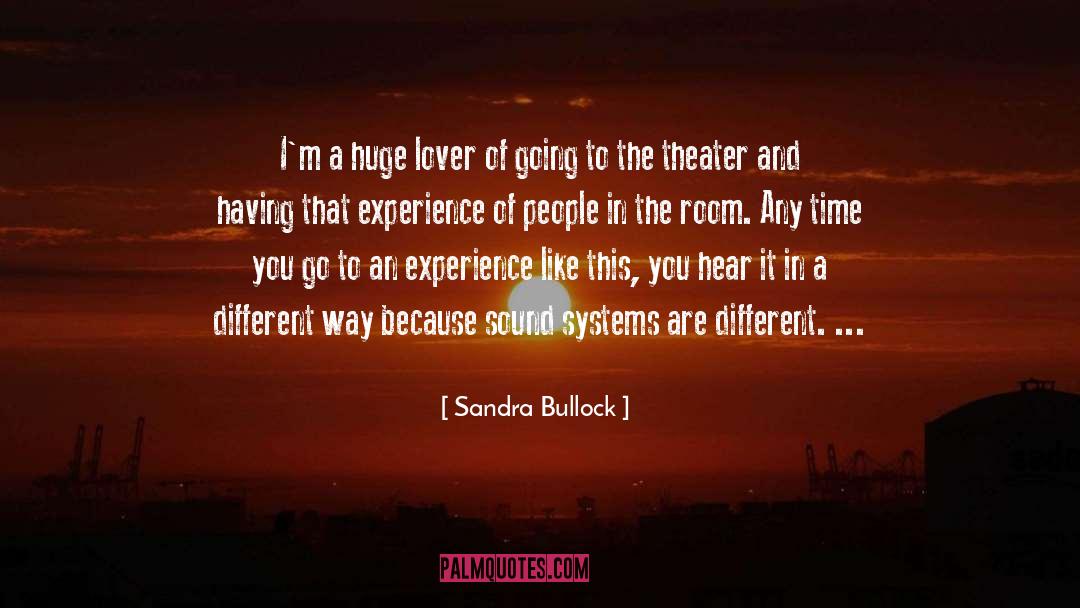 Sandra Bullock Quotes: I'm a huge lover of