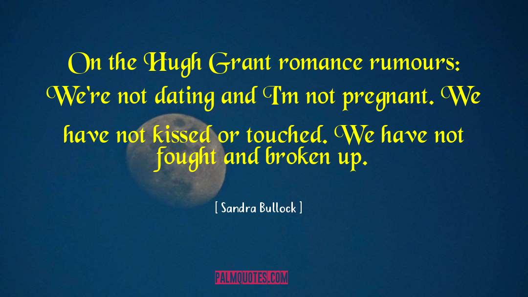 Sandra Bullock Quotes: On the Hugh Grant romance