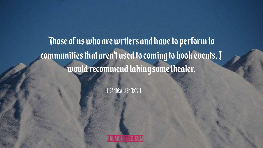 Sandra Cisneros Quotes: Those of us who are