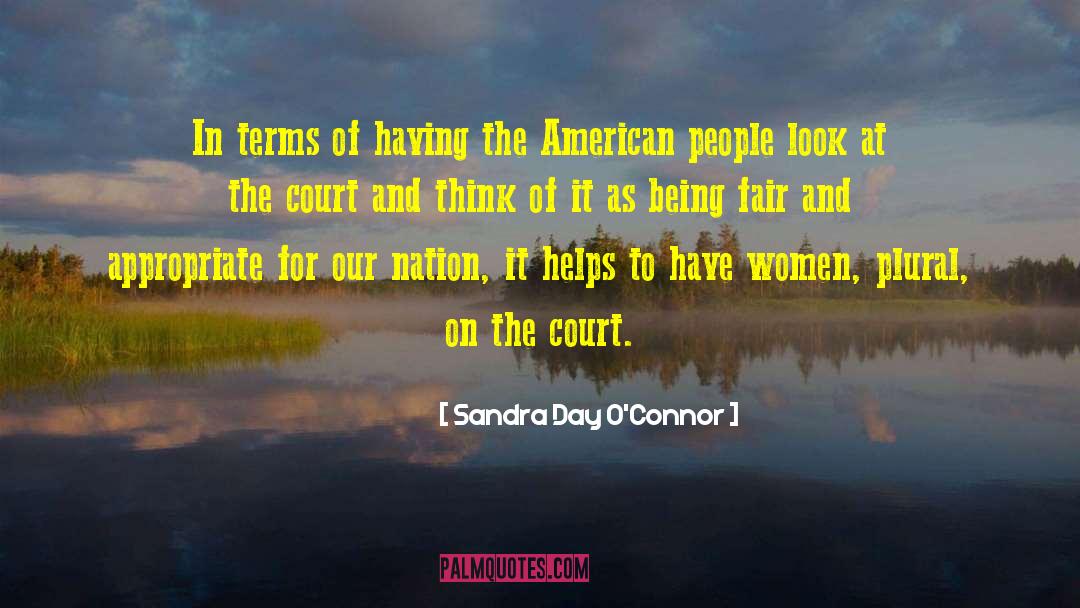 Sandra Day O'Connor Quotes: In terms of having the