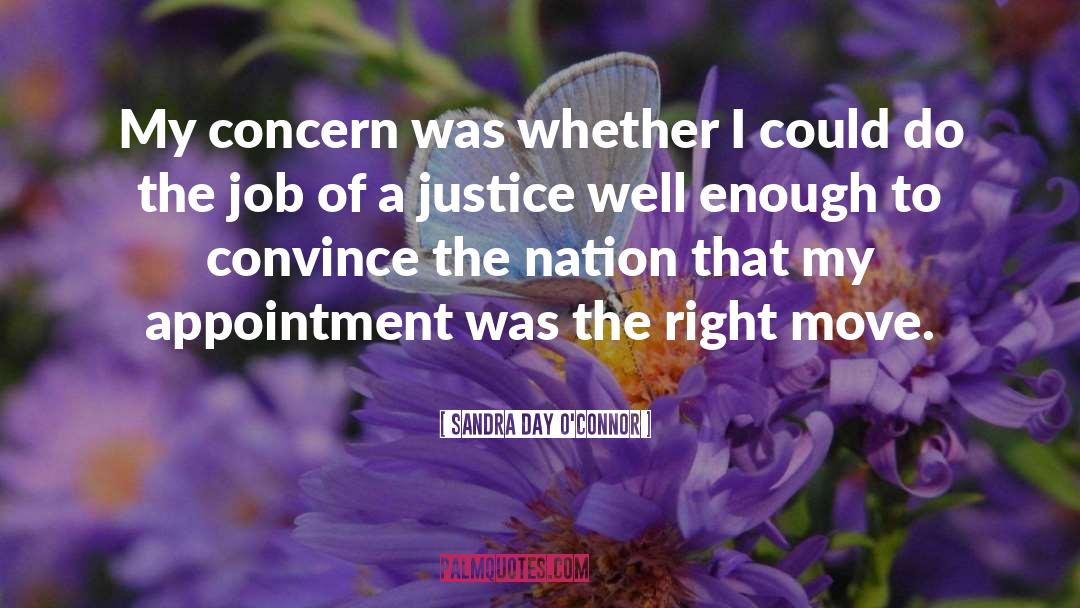 Sandra Day O'Connor Quotes: My concern was whether I