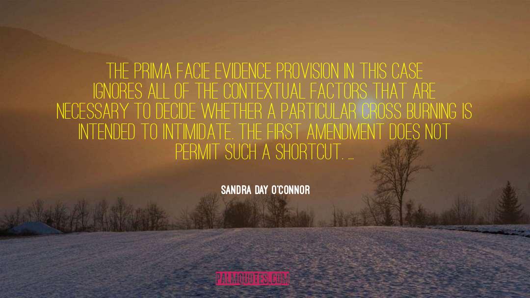 Sandra Day O'Connor Quotes: The prima facie evidence provision