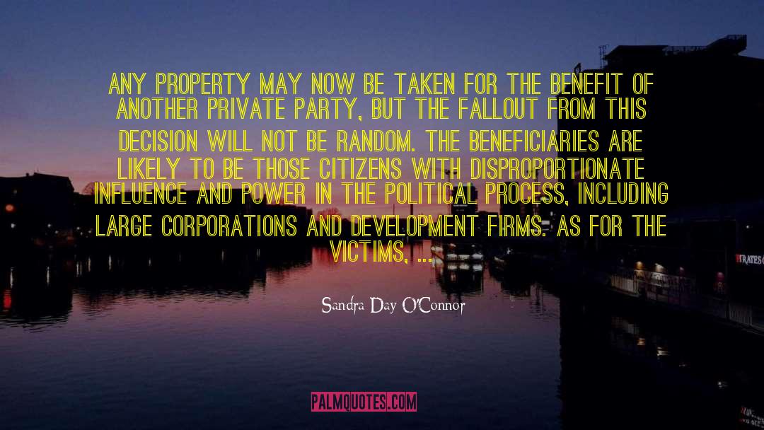 Sandra Day O'Connor Quotes: Any property may now be