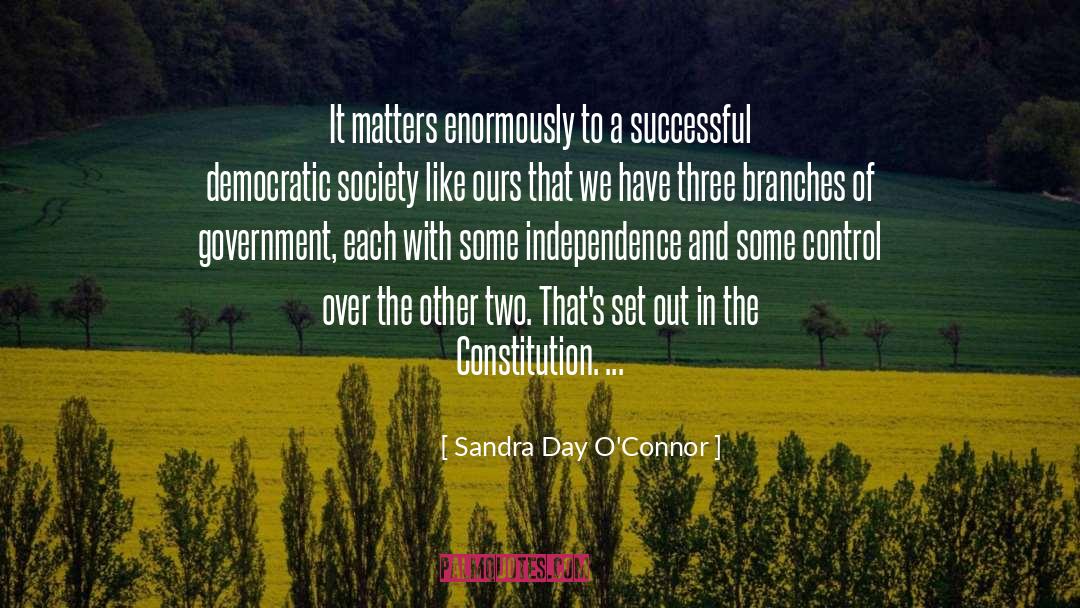 Sandra Day O'Connor Quotes: It matters enormously to a