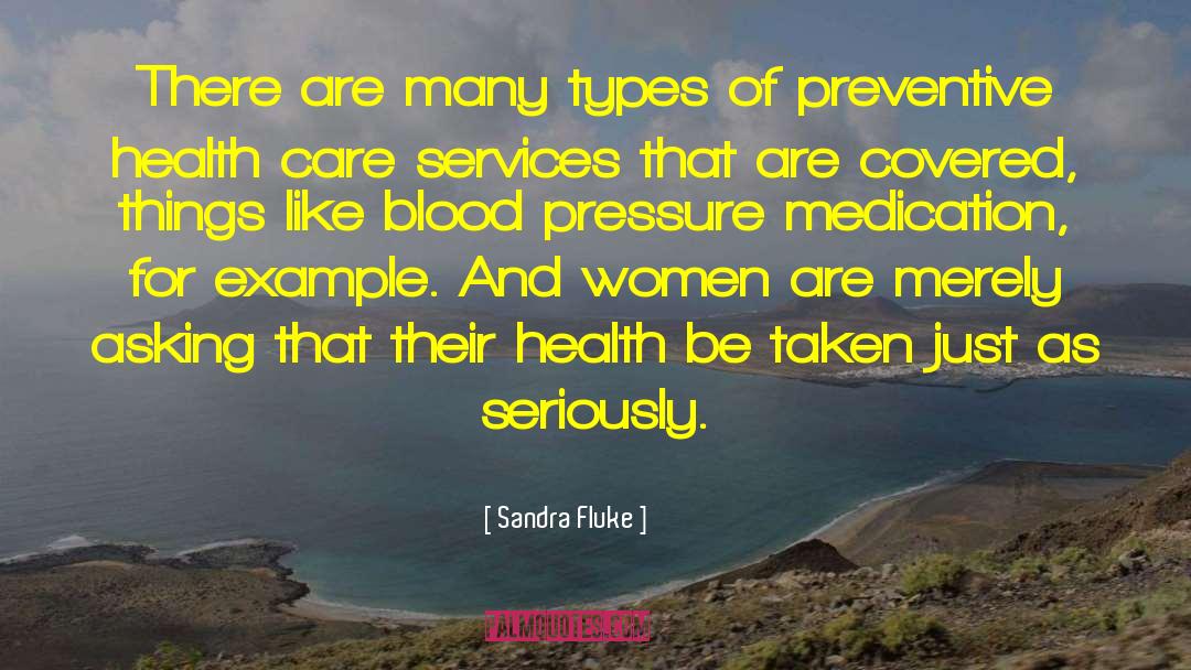Sandra Fluke Quotes: There are many types of