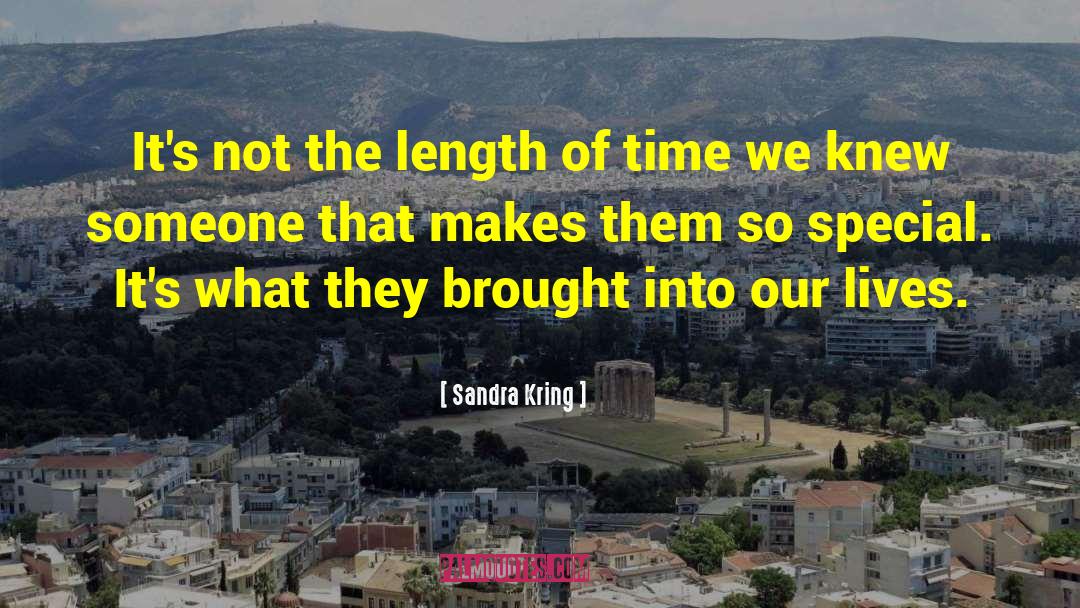 Sandra Kring Quotes: It's not the length of