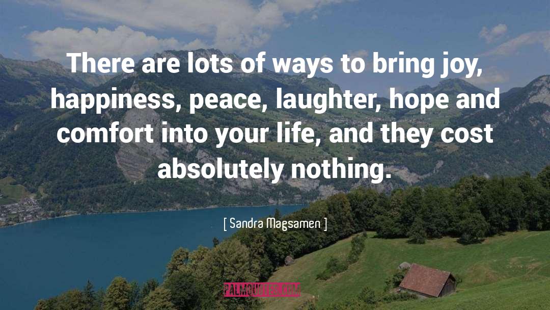 Sandra Magsamen Quotes: There are lots of ways