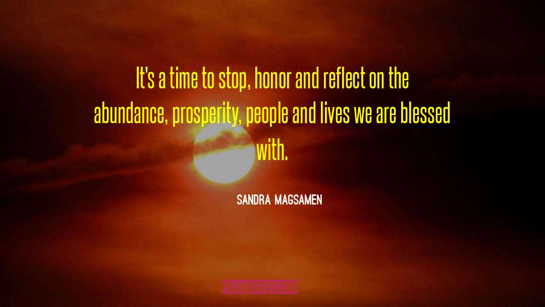Sandra Magsamen Quotes: It's a time to stop,