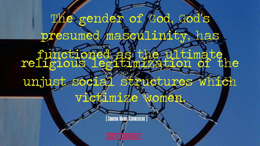 Sandra Marie Schneiders Quotes: The gender of God, God's