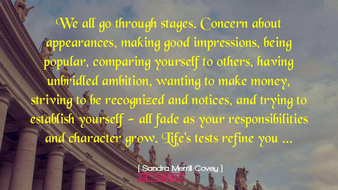 Sandra Merrill Covey Quotes: We all go through stages.