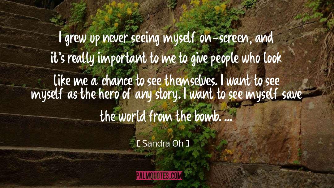 Sandra Oh Quotes: I grew up never seeing