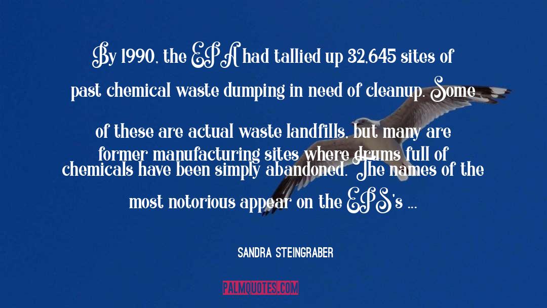 Sandra Steingraber Quotes: By 1990, the EPA had