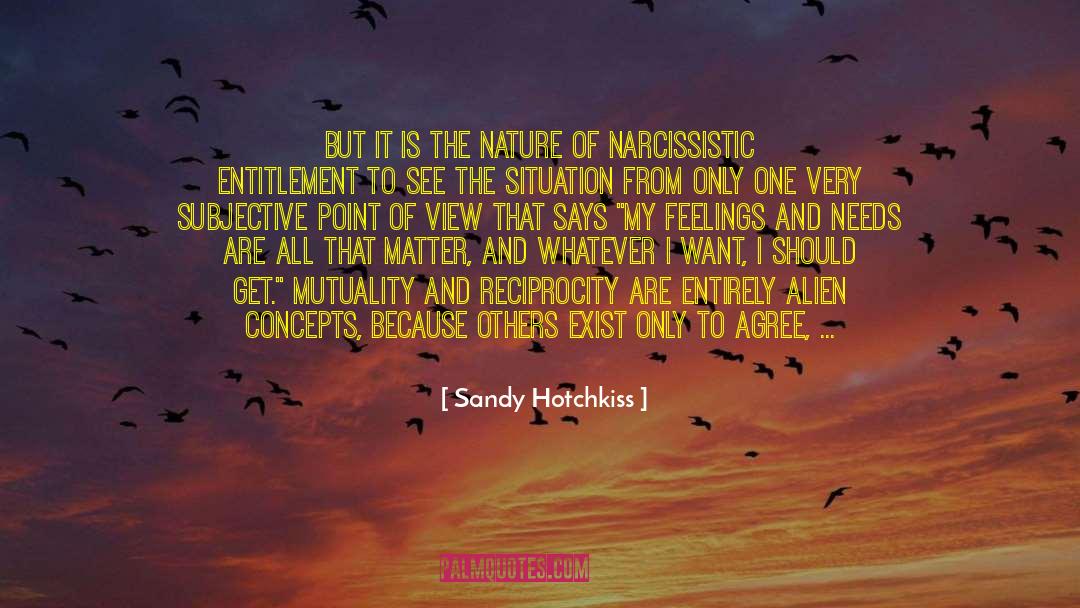 Sandy Hotchkiss Quotes: But it is the nature