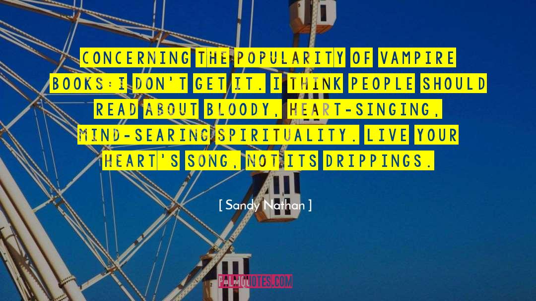 Sandy Nathan Quotes: Concerning the popularity of vampire