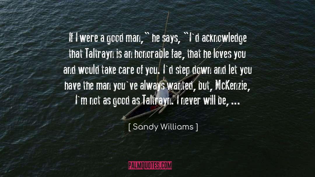 Sandy Williams Quotes: If I were a good
