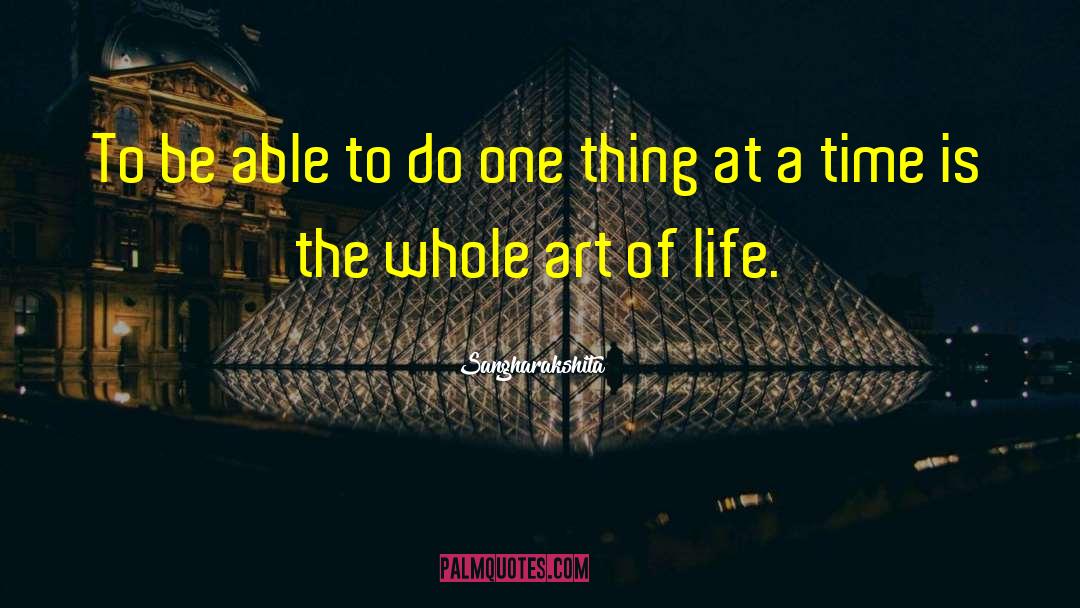 Sangharakshita Quotes: To be able to do